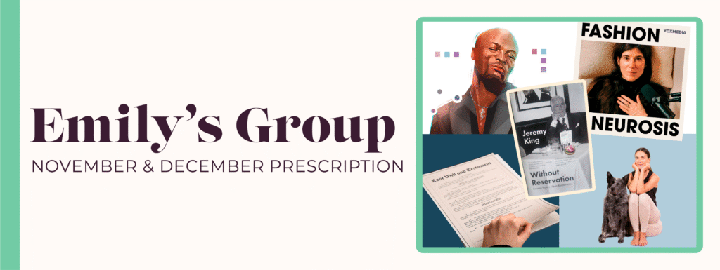 Emily’s Group November & December Prescription